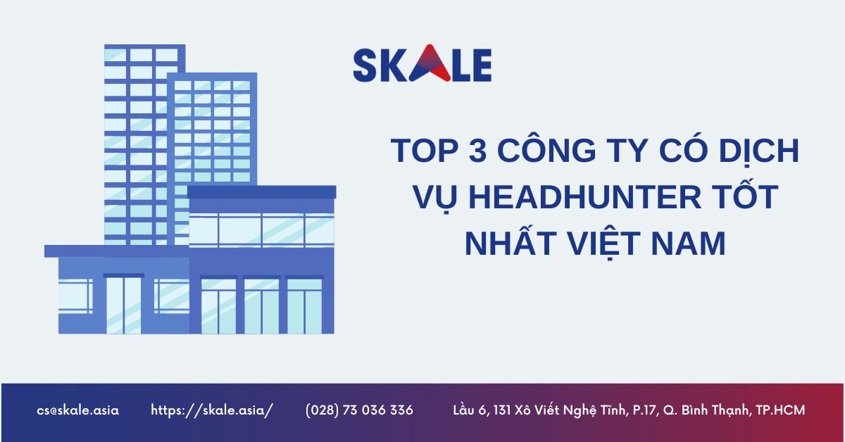 top-3-cong-ty-co-dich-vu-headhunter-tot-nhat-viet-nam