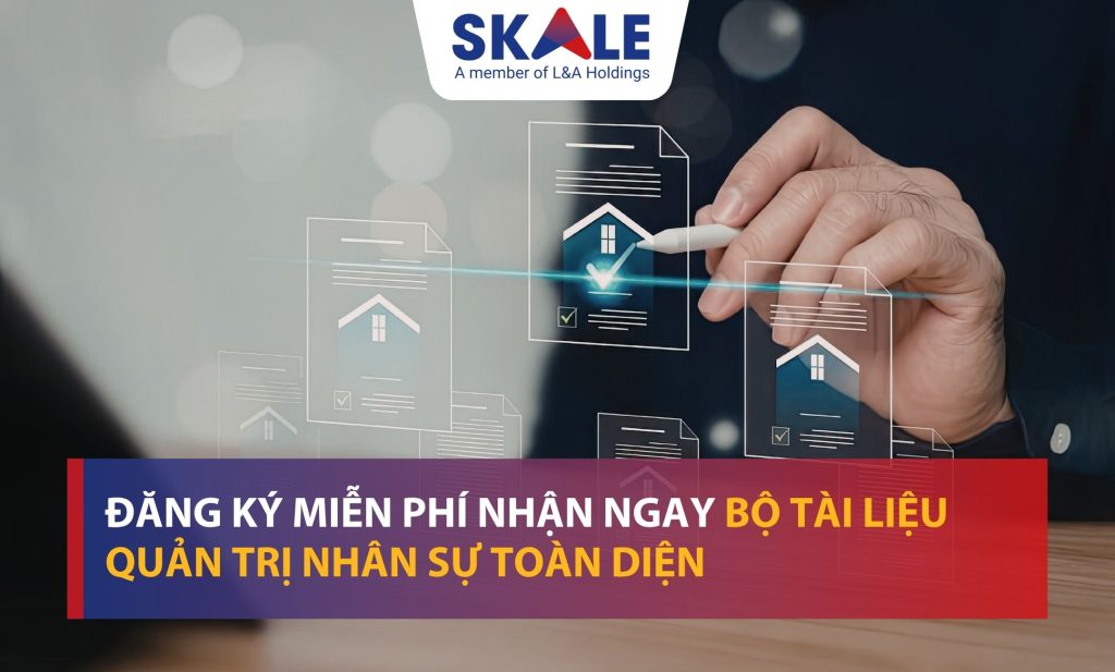 Đăng ký miễn phí nhận ngay bộ tài liệu quản trị nhân sự toàn diện