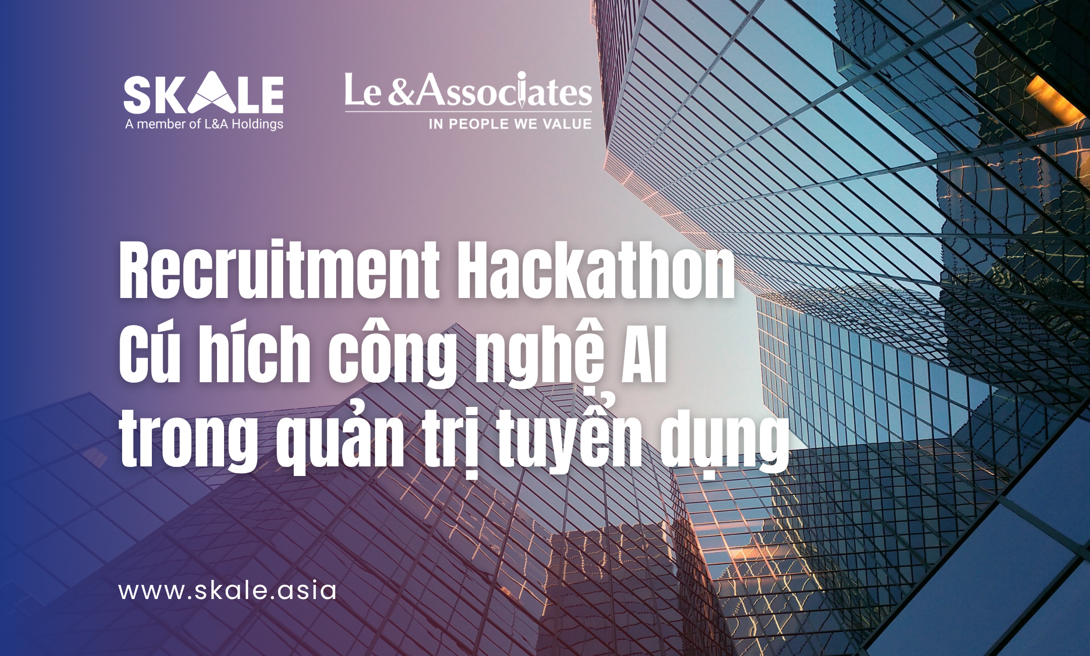 Recruitment Hackathon - Cú hích công nghệ AI trong quản trị tuyển dụng